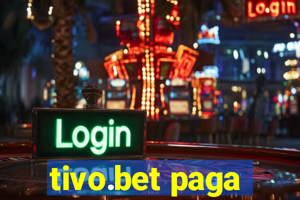 tivo.bet paga