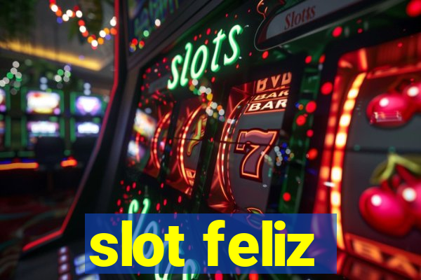 slot feliz