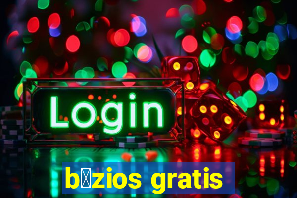 b煤zios gratis