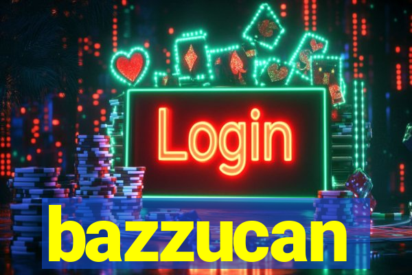 bazzucan