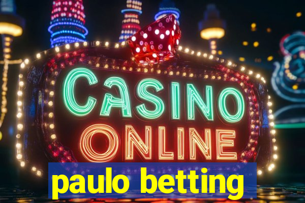 paulo betting