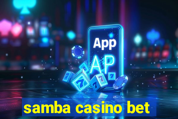 samba casino bet