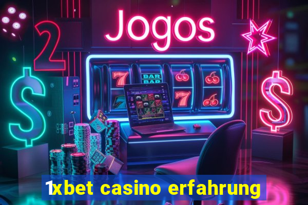 1xbet casino erfahrung