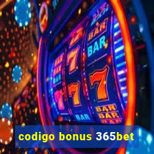 codigo bonus 365bet