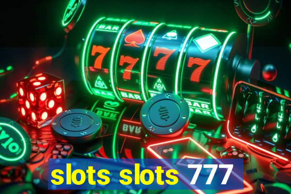 slots slots 777