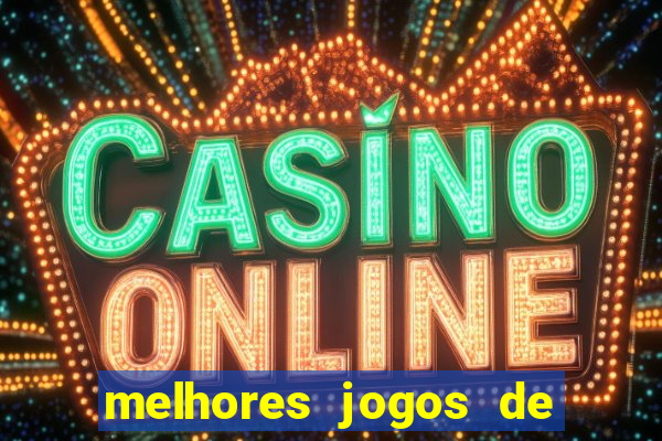 melhores jogos de azar online