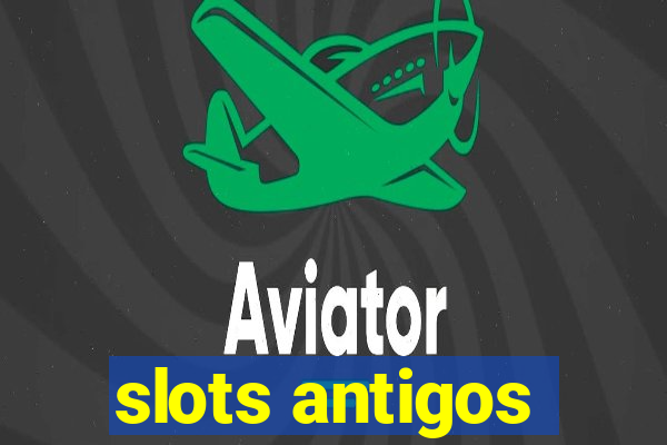 slots antigos