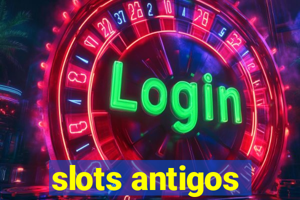 slots antigos