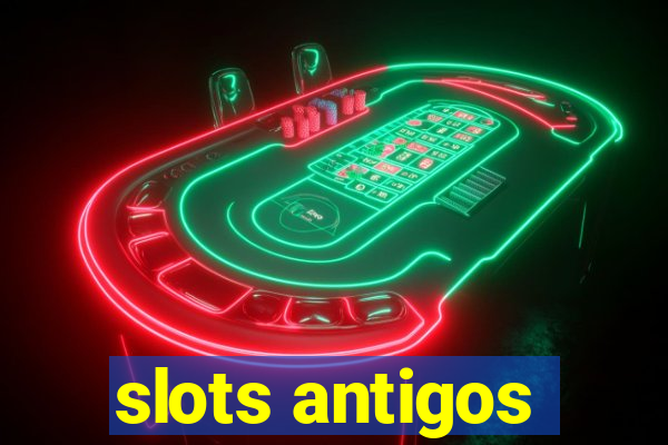 slots antigos