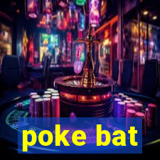 poke bat