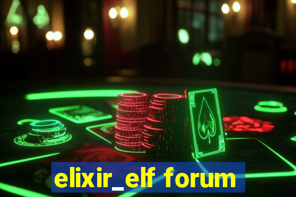 elixir_elf forum