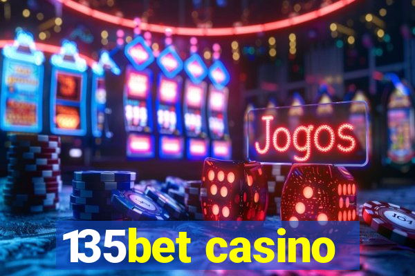 135bet casino