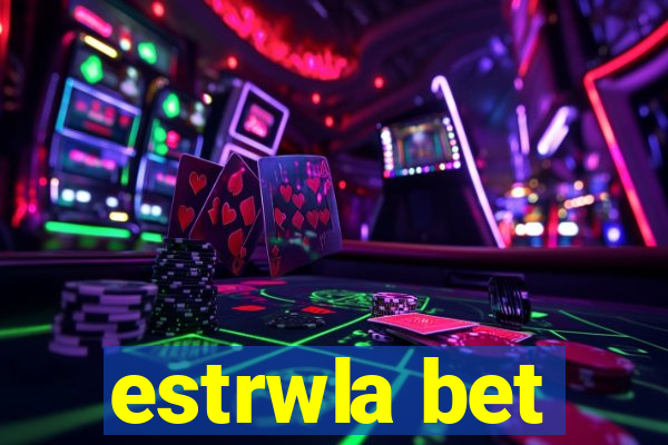 estrwla bet