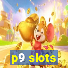 p9 slots