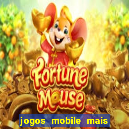 jogos mobile mais jogados 2024