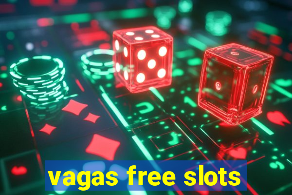 vagas free slots