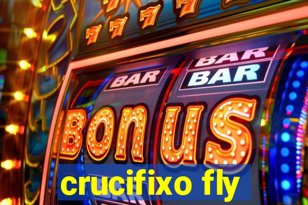 crucifixo fly