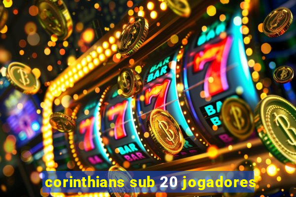 corinthians sub 20 jogadores