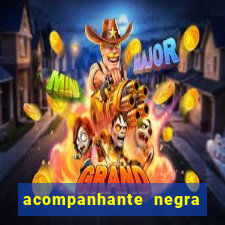 acompanhante negra porto alegre