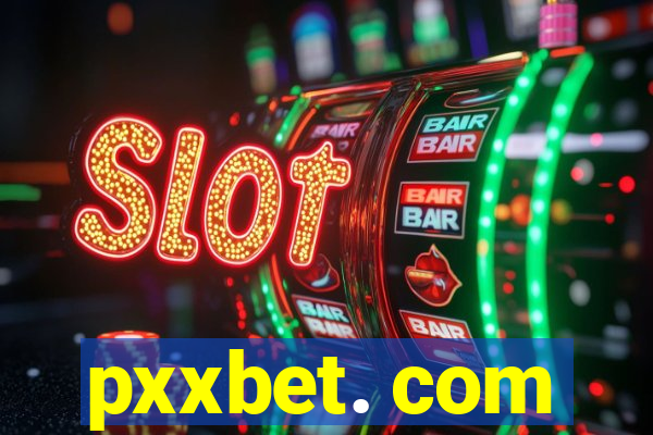 pxxbet. com