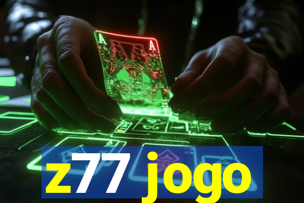 z77 jogo