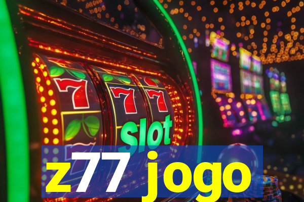 z77 jogo