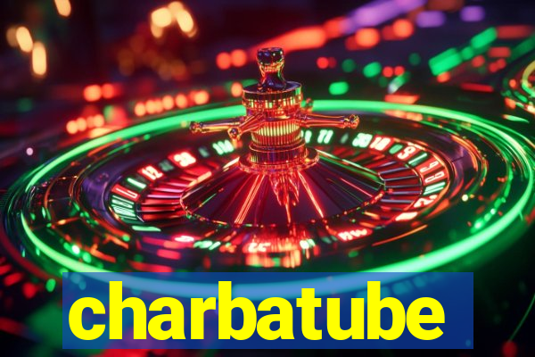 charbatube