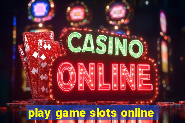 play game slots online