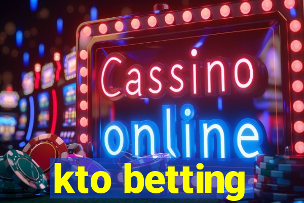 kto betting