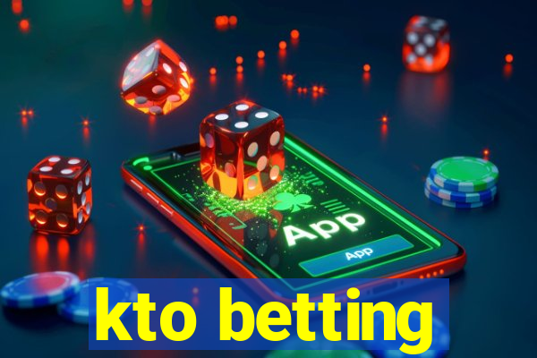 kto betting