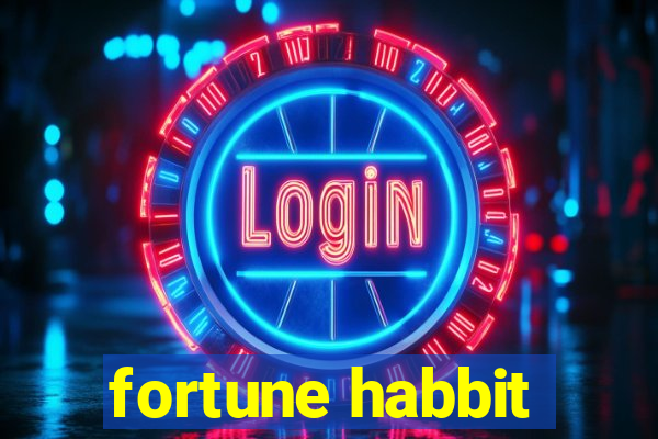 fortune habbit