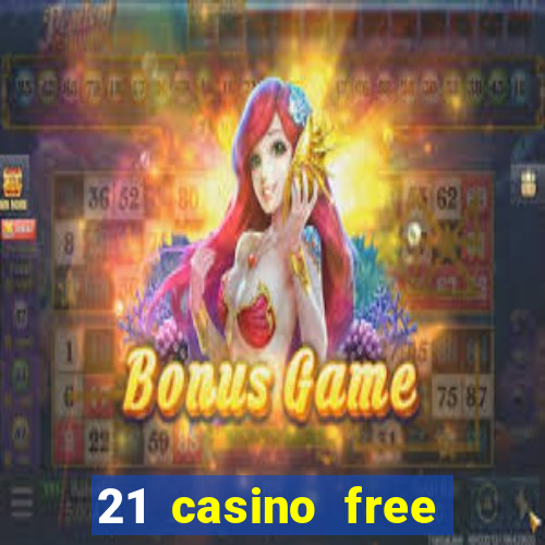 21 casino free spins no deposit