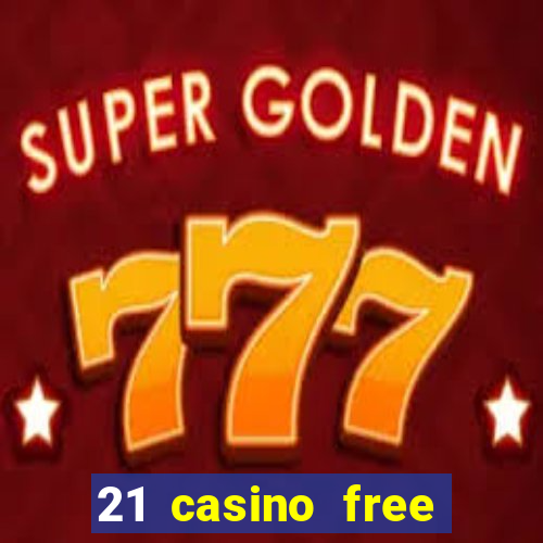 21 casino free spins no deposit