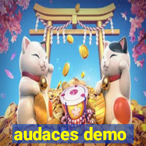 audaces demo