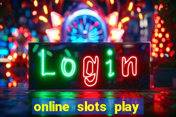 online slots play for real money