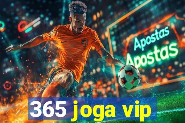 365 joga vip