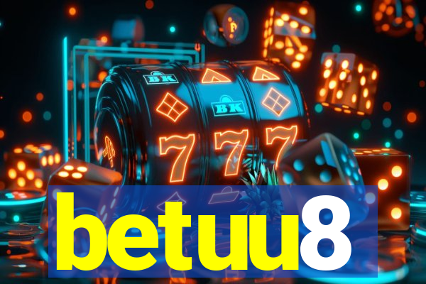 betuu8