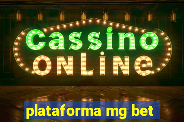 plataforma mg bet