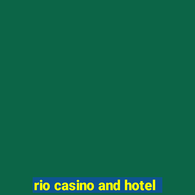 rio casino and hotel