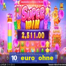 10 euro ohne einzahlung casino