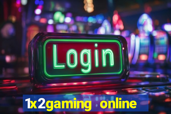 1x2gaming online casino sites