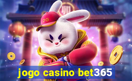 jogo casino bet365