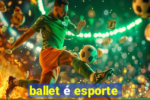 ballet é esporte