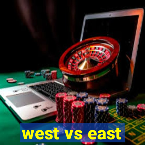 west vs east