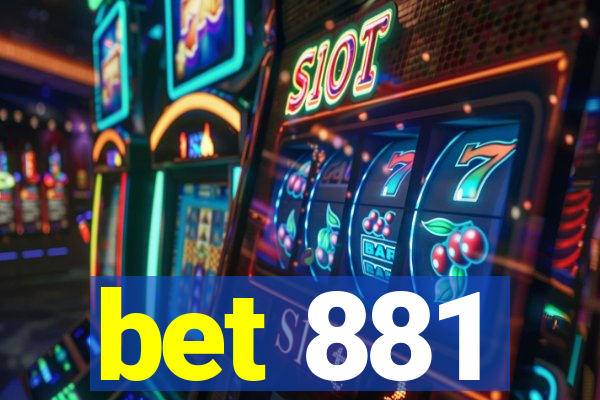 bet 881