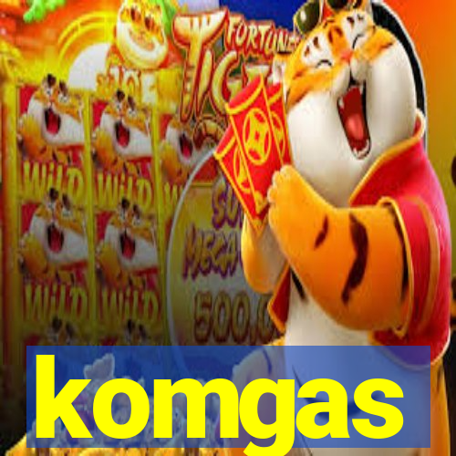 komgas