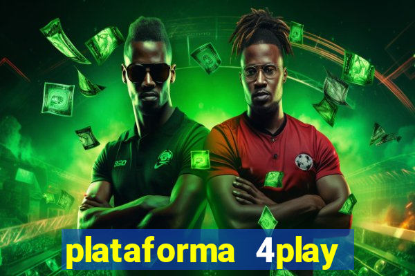 plataforma 4play bet é confiável