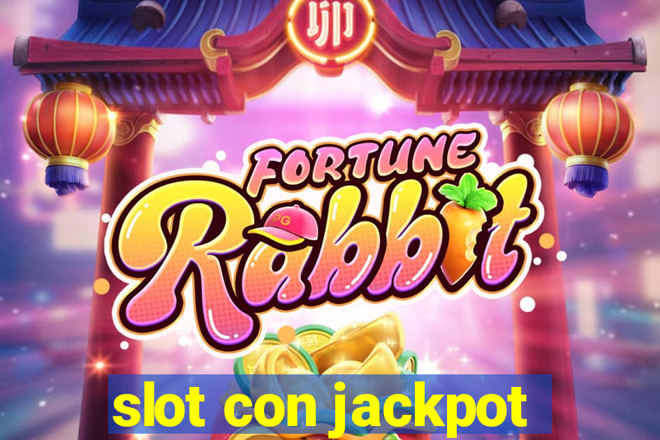 slot con jackpot