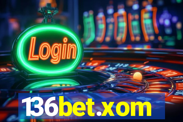 136bet.xom