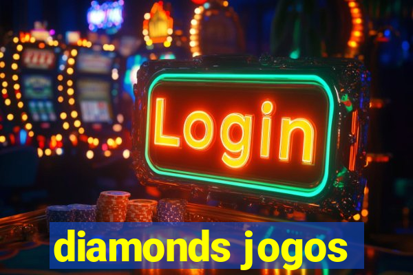 diamonds jogos